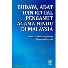 BUDAYA, ADAT DAN RITUAL PENGANUT AGAMA HINDU DI MALAYSIA